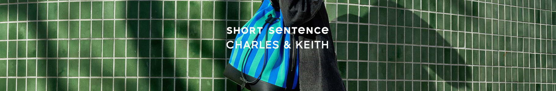 The CHARLES & KEITH x Short Sentence collection